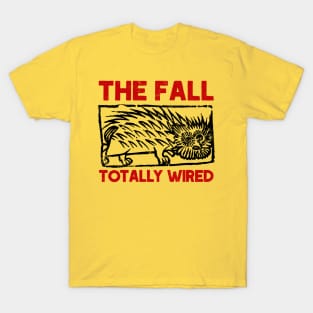 The Fall \\\ †otally Wired //// Fan Art T-Shirt
